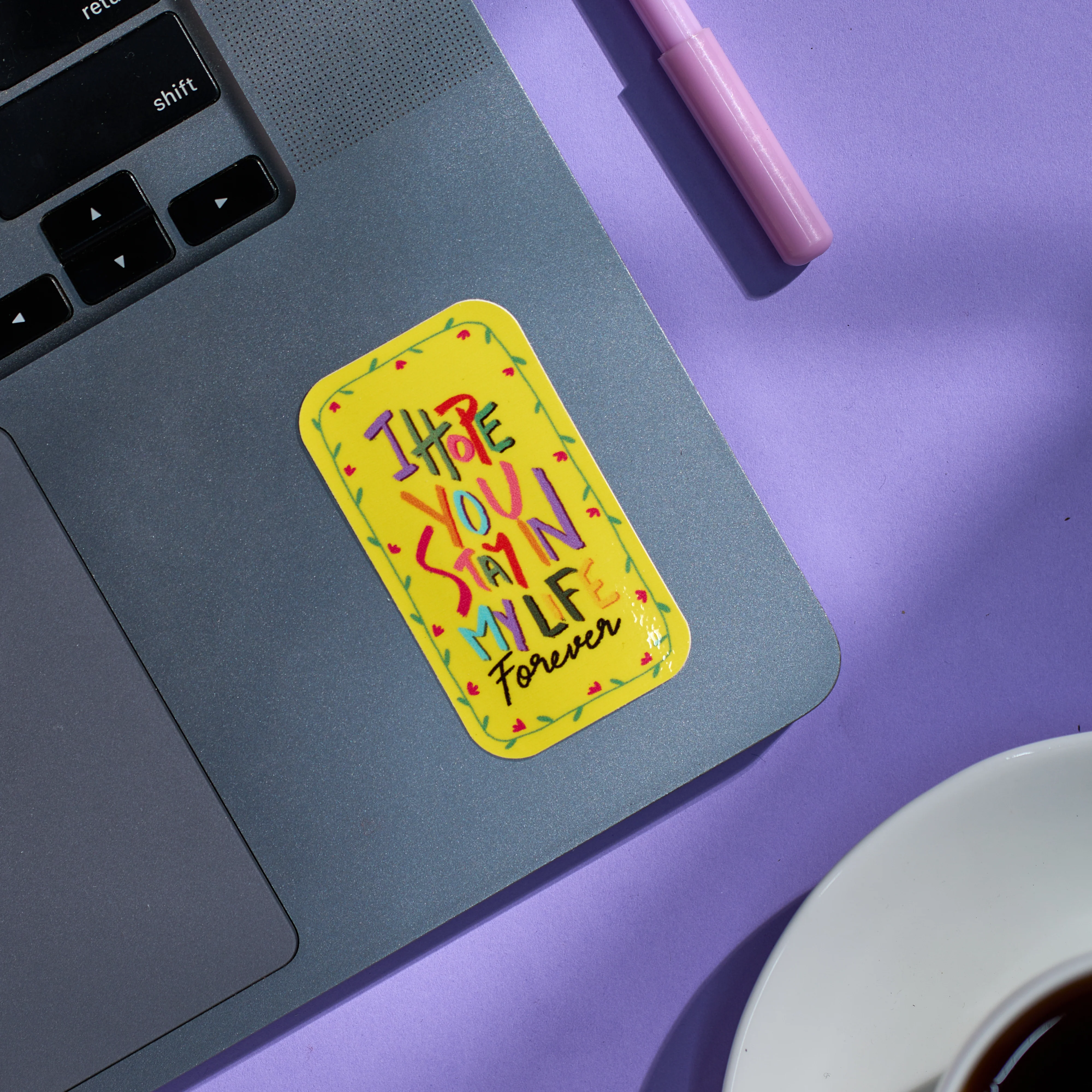 Stay In My Life - Laptop Sticker
